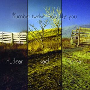 Nuclear.Sad.Nuclear. - The Number Twelve Looks Like You (CDs)