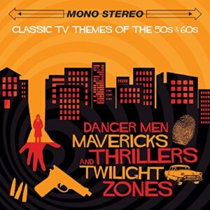 Danger, Mavericks, Thrillers & Twilight Zones - Classic TV Themes Of The 50s & 60s [ORIGINAL RECORDINGS REMASTERED] - Various Artists (CDs)