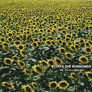 Me I'm All Smiles - ECHO AND THE BUNNYMEN (CDs)