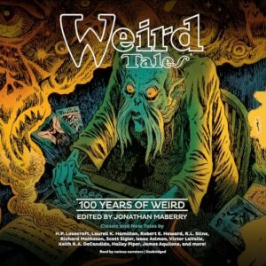 Weird Tales: 100 Years of Weird - Maberry, Jonathan (CDs)