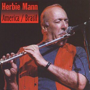 America/Brasil - Herbie Mann (CDs)
