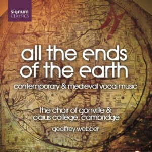 All the Ends of the Earth - Contemporary & Medieval Vocal Music - Choir of Gonville & Caius College Cambridge (Signum) - John Dunstable (CDs)