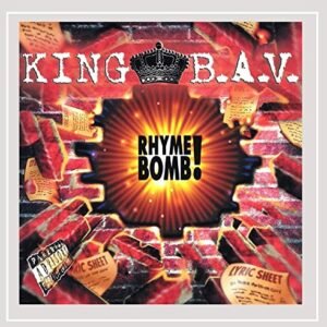 Rhyme Bomb! - King B.A.V. (CDs)