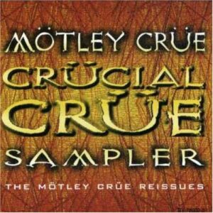 Crucial Crue Sampler - MOTLEY CRUE (CDs)