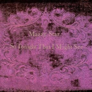 Mazzy Star - So Tonight That I Might See CD - Mazzy Star (CDs)