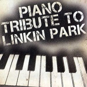 Piano tribute to Linkin Park - LINKIN PARK TRIBUTE (CDs)
