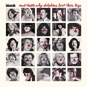 AND THAT'S WHY DOLPHINS LOST THEIR LEGS - Islands (CDs)