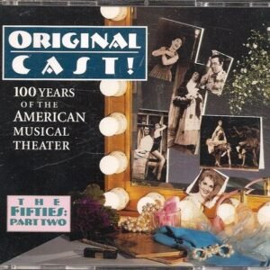Original Cast! 100 Years of the American Musical Theater - The Fifties: Part Two - Various (CDs)