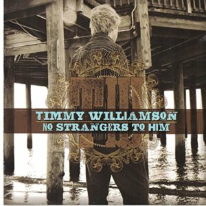 No Strangers To Him - Timmy Williamson (CDs)