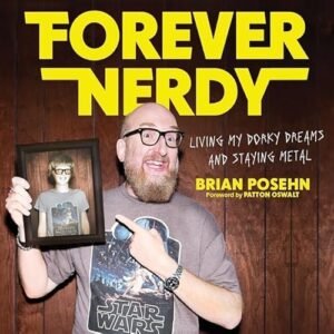 Forever Nerdy: Living My Dorky Dreams and Staying Metal - Posehn, Brian (CDs)
