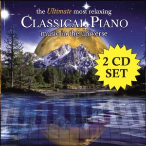 The Ultimate Most Relaxing Classical Piano Music In The Universe [2 CD] - Various Artists (CDs)