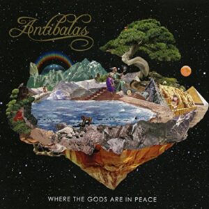 Where The Gods Are In Peace - ANTIBALAS (CDs)