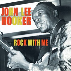 Rock with Me - Hooker, John Lee (CDs)