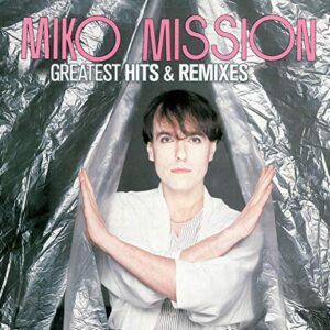 Greatest Hits & Remixes - Mission, Miko (CDs)