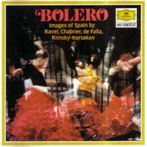 Bolero / Images of Spain [Audio CD] Ravel; Chabrier; Falla; Arthur Fielder; Jerzy Semkow; Lorin Maazel; Seiji Ozawa; Boston Pops; Warsaw Philharmonic and Berlin Philharmonic (CDs)