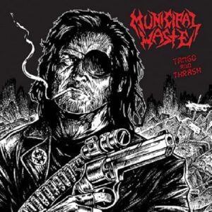 Tango & Thrash Redux - Municipal Waste (CDs)