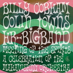 Meeting of the Spirits: Celebration of Mahavishnu - Billy Cobham (CDs)