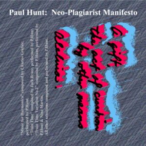 Neo-Plagiarist Manifesto - Paul Hunt (CDs)