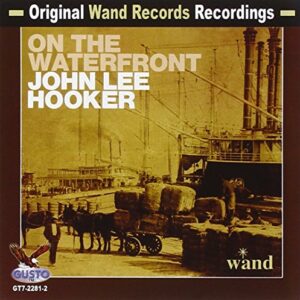 On the Waterfront - HOOKER,JOHN LEE (CDs)
