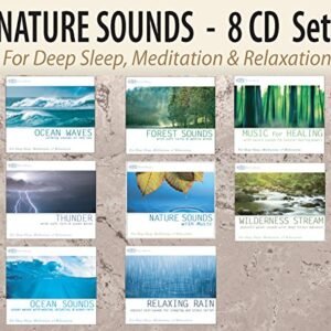 NATURE SOUNDS 8 CD Set: Ocean Waves, Forest Sounds, Thunder, Nature Sounds with Music, Wilderness Stream, Ocean Sounds, Relaxing Rain, Music for Healing; for Deep Sleep, Meditation, & Relaxation - Rest & Relax Nature Artist Series (CDs)