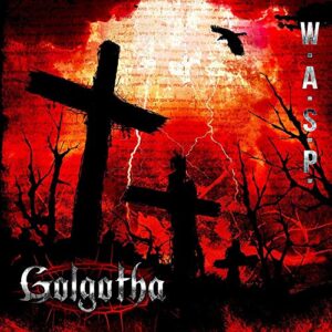 Wasp - Golgotha - W.A.S.P. (CDs)