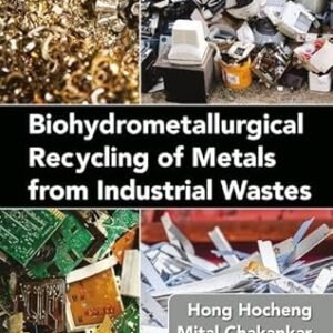 Biohydrometallurgical Recycling of Metals from Industrial Wastes - Hocheng, Hong (CDs)