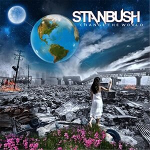 Change The World - Stan Bush (CDs)