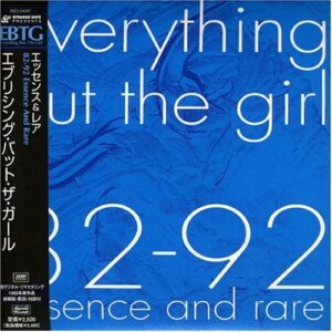 82-92 Essence & Rare - Everything but the Girl (CDs)