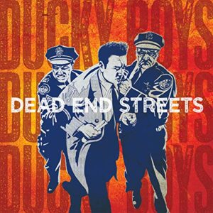 Dead End Streets - Ducky Boys, The (CDs)