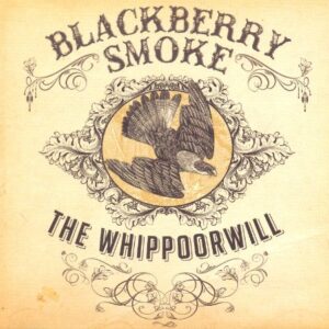 Whippoorwill - Blackberry Smoke (CDs)