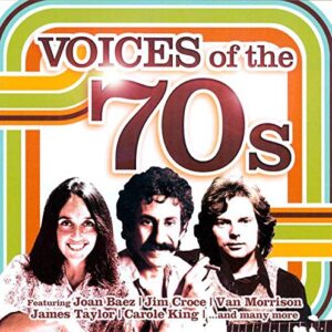 Voices of the 70's - Van Morrison, James Taylor, Don McLean, Carole King, Jim Croce, John Denver, Harry Chapin, Janis Ian, Joan Baez (CDs)