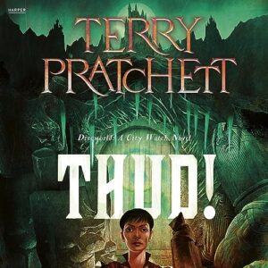 Thud!: A Discworld Novel: 34 - Pratchett, Sir Terry (CDs)