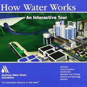 How Water Works: An Interactive Cd - American Water Works Association (CDs)