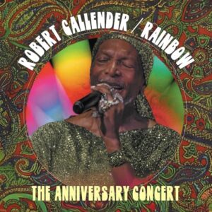 Rainbow: The Anniversary Concert - Robert Callender (CDs)
