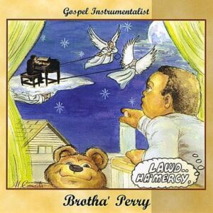 Lawd Ha' Mercy [Audio CD] Brotha' Perry (CDs)