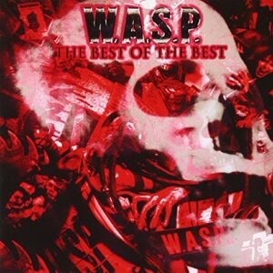 The Best Of The Best - W. A. S. P. (CDs)