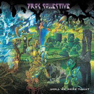 SONGS WE WERE TAUGHT - The Prog Collective (CDs)