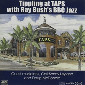 Tippling at Taps - Ray Bush's BBC Jazz (CDs)
