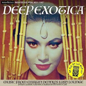 Deep Exotica: Music From Martin Denny'S Lush Lounge - Martin Denny (CDs)