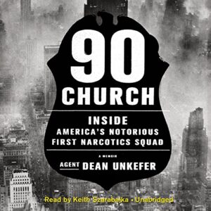 90 Church: Inside America's Notorious First Narcotics Squad - Unkefer, Dean (CDs)