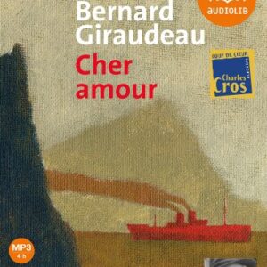 Cher amour: Livre audio 1 CD MP3 - Morceaux choisis - Giraudeau, Bernard (CDs)