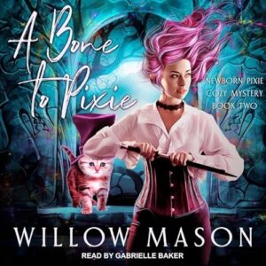 A Bone to Pixie: 2 - Baker, Gabrielle (CDs)