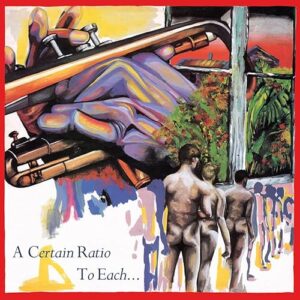 To Each - A Certain Ratio (CDs)