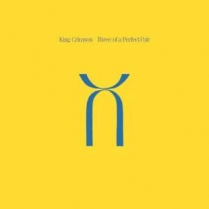 Three of a Perfect Pair (CD/DVDA) - King Crimson (CDs)