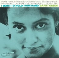 I Want to Hold Your Hand - GRANT GREEN (CDs)