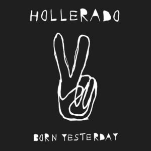 Born Yesterday [Disco de Vinil] - Hollerado (Discos de Vinil)