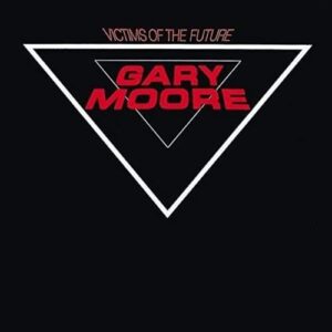 Victims of the Future - MOORE,GARY (CDs)