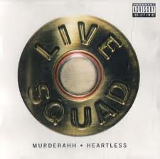 Murderahh/Heartless - Live Squad (CDs)