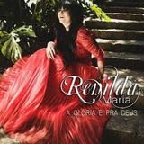 CD RENILDA MARIA - A GLORIA É PRA DEUS DUPLO - RENILDA (CDs)