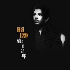 While The City Sleeps - Benson, George (CDs)